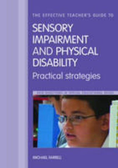 Picture of Effective Teacher's Guide to Sensory Impairment and Physical Disabilit