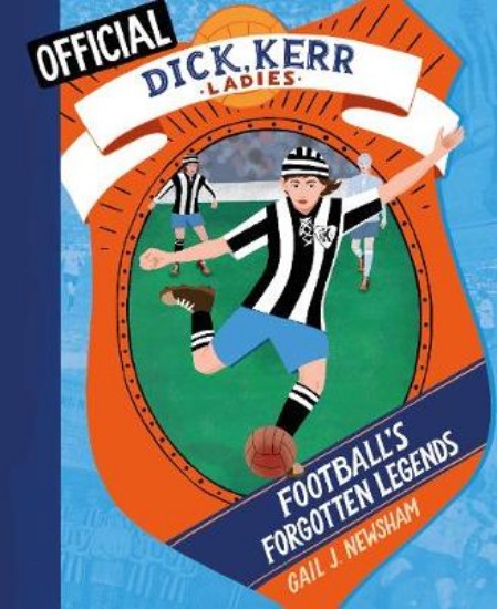 Picture of Football's Forgotten Legends: The Dick, Kerrr Ladies