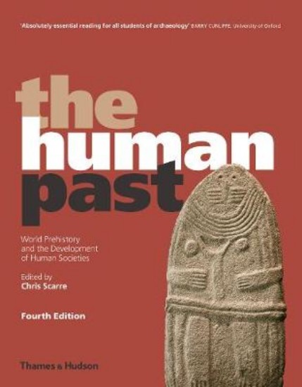 Picture of The Human Past: World Prehistory and the Development of Human Societies