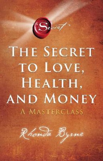 Picture of Secret to Love, Health, and Money: A Masterclass