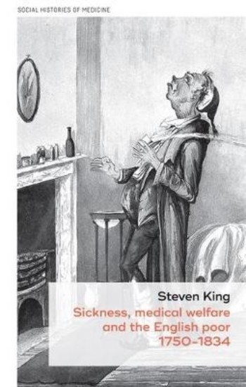Picture of Sickness, Medical Welfare and the English Poor, 1750-1834