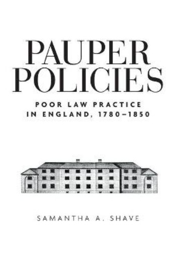 Picture of Pauper Policies: Poor Law Practice in England, 1780-1850