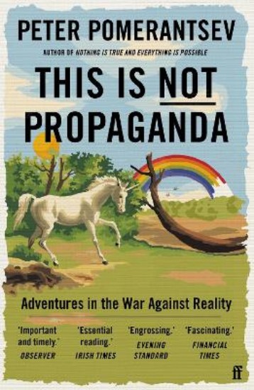 Picture of This Is Not Propaganda: Adventures in the War Against Reality