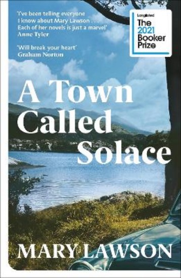 Picture of A Town Called Solace: LONGLISTED FOR THE BOOKER PRIZE 2021