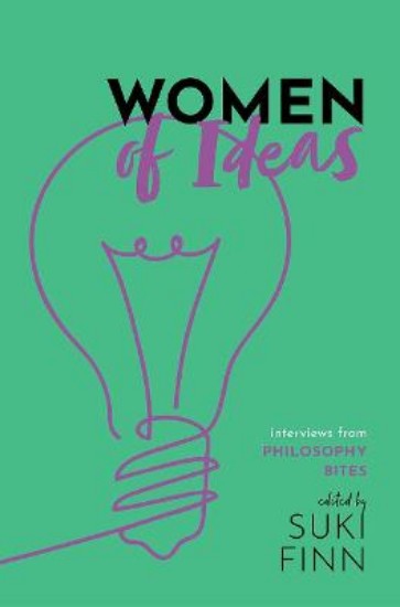 Picture of Women of Ideas: Interviews from Philosophy Bites