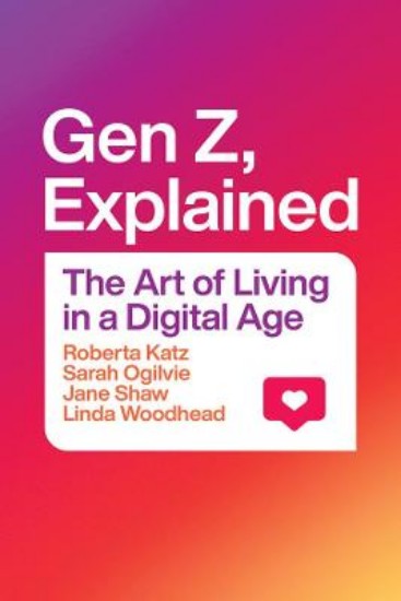 Picture of Gen Z, Explained: The Art of Living in a Digital Age