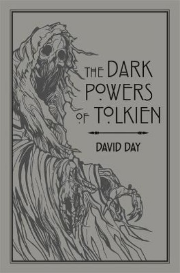 Picture of Dark Powers of Tolkien: An illustrated Exploration of Tolkien's Portrayal of Evil, and the Sources that Inspired his Work from Myth, Literature and History