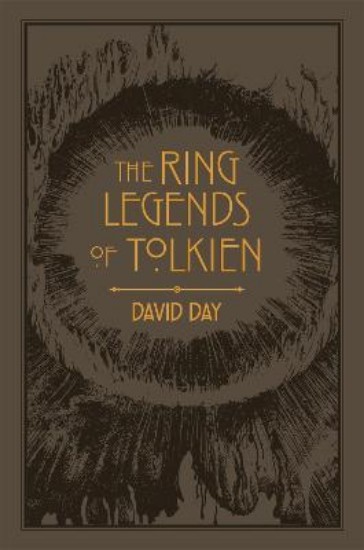 Picture of The Ring Legends of Tolkien: An Illustrated Exploration of Rings in Tolkien's World, and the Sources that Inspired his Work from Myth, Literature and History