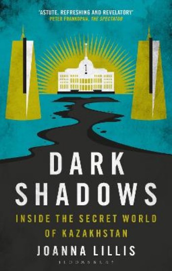 Picture of Dark Shadows: Inside the Secret World of Kazakhstan