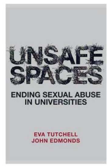 Picture of Unsafe Spaces: Ending Sexual Abuse in Universities