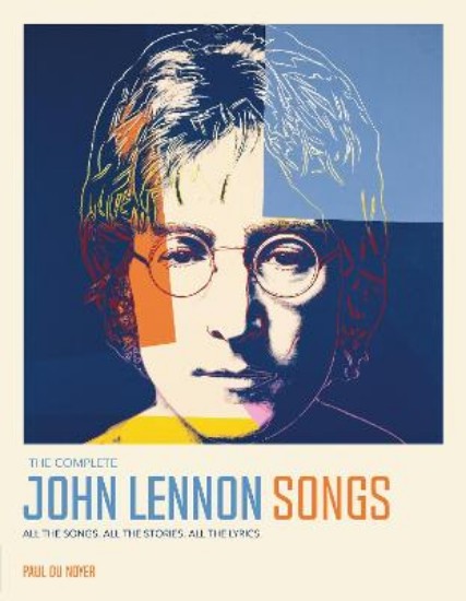 Picture of The Complete John Lennon Songs: All the Songs. All the Stories. All the Lyrics.