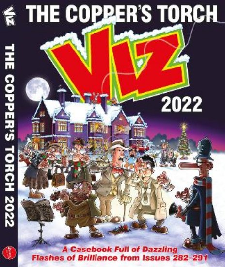 Picture of Viz Annual 2022: The Copper's Torch: A casebook of dazzling flashes of brilliance from issues 282-291