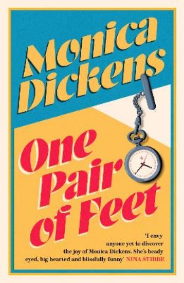 Picture of One Pair of Feet: 'I envy anyone yet to discover the joy of Monica Dickens ... she's blissfully funny' Nina Stibbe
