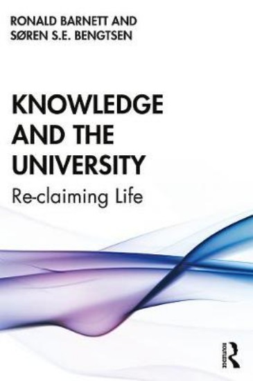 Picture of Knowledge and the University: Re-claiming Life