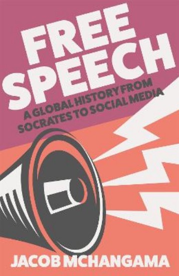 Picture of Free Speech: A Global History from Socrates to Social Media