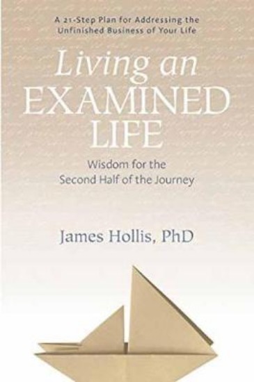 Picture of Living an Examined Life: Wisdom for the Second Half of the Journey