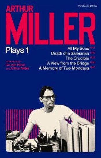 Picture of Arthur Miller Plays 1: All My Sons; Death of a Salesman; The Crucible; A Memory of Two Mondays; A View from the Bridge