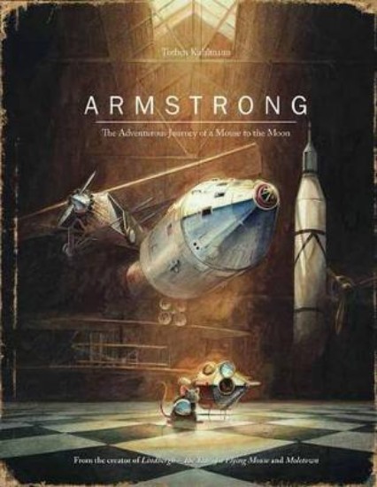 Picture of Armstrong: The Adventurous Journey of a Mouse to the Moon