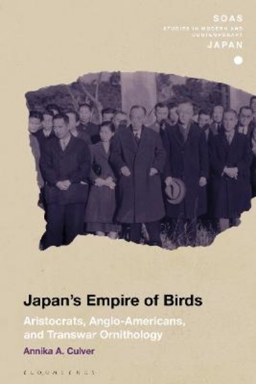 Picture of Japan's Empire of Birds: Aristocrats, Anglo-Americans, and Transwar Ornithology