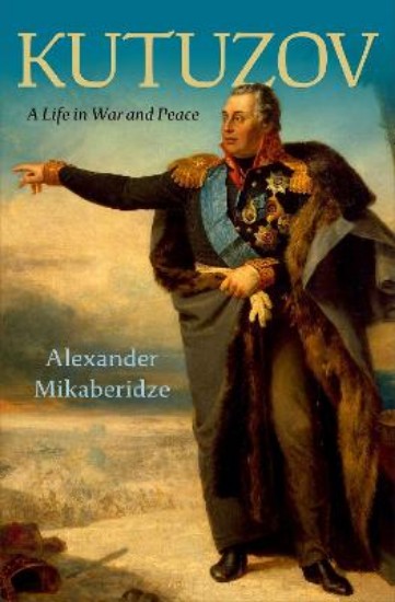 Picture of Kutuzov: A Life in War and Peace