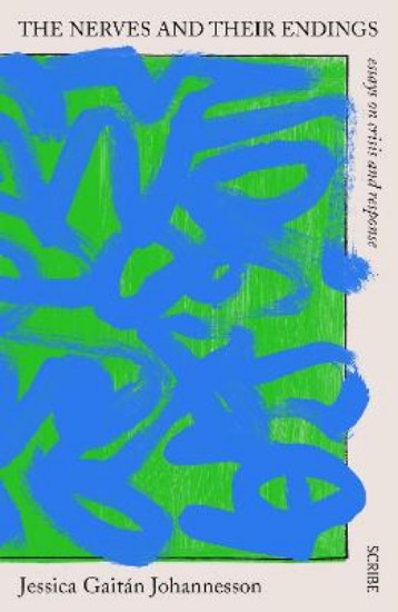 Picture of The Nerves and Their Endings: essays on crisis and response