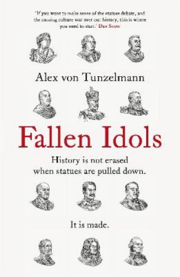 Picture of Fallen Idols: History is not erased when statues are pulled down. It is made.