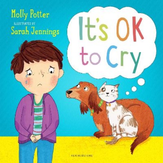 Picture of It's OK to Cry: A picture book to help children talk about their feelings