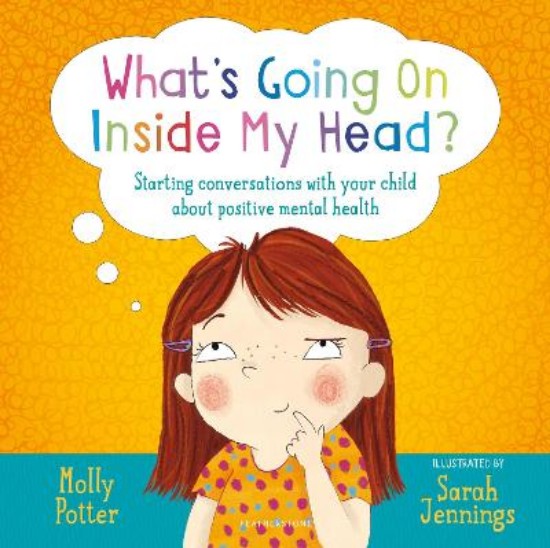 Picture of What's Going On Inside My Head?: Starting conversations with your child about positive mental health