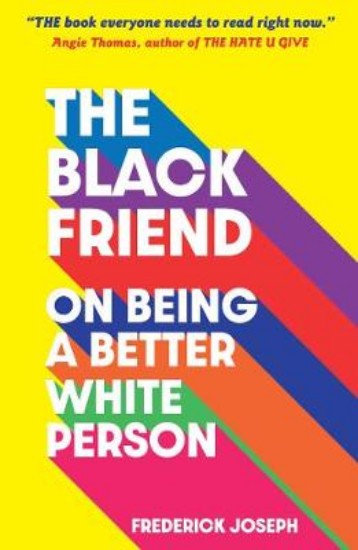 Picture of Black Friend: On Being a Better White Person