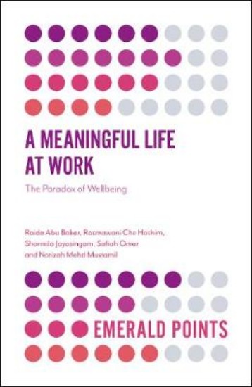 Picture of A Meaningful Life at Work: The Paradox of Wellbeing