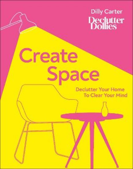 Picture of Create Space: Declutter Your Home to Clear Your Mind