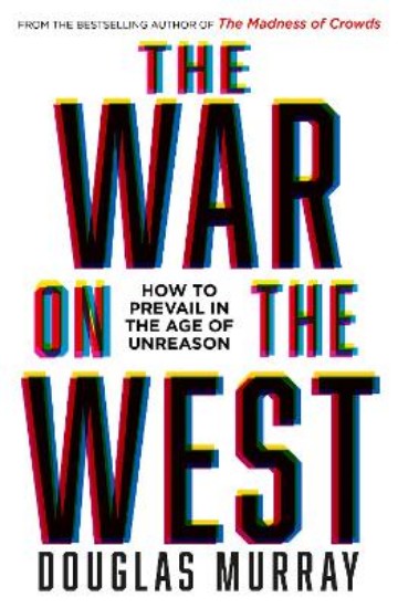 Picture of The War on the West: How to Prevail in the Age of Unreason