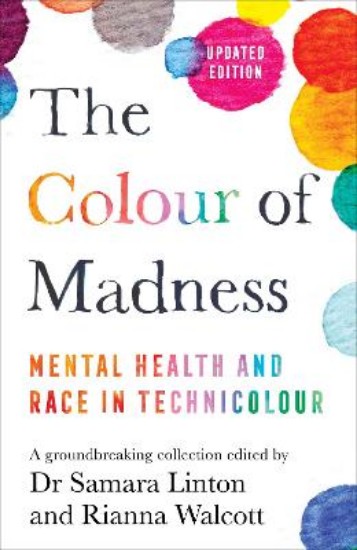 Picture of The Colour of Madness: Mental Health and Race in Technicolour