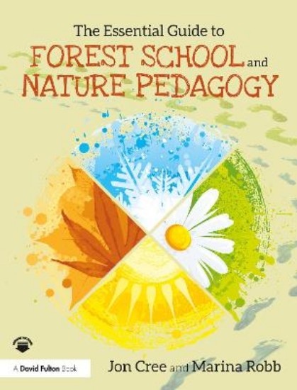 Picture of The Essential Guide to Forest School and Nature Pedagogy