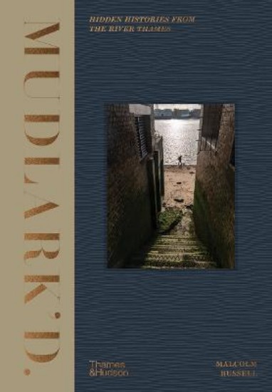Picture of Mudlark'd: Hidden Histories from the River Thames