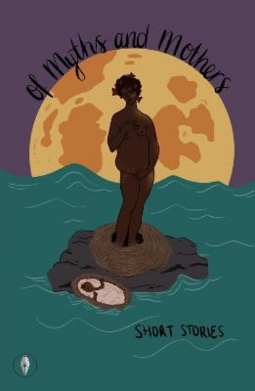 Picture of Of Myths and Mothers