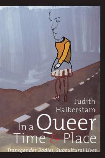 Picture of In a Queer Time and Place: Transgender Bodies, Subcultural Lives