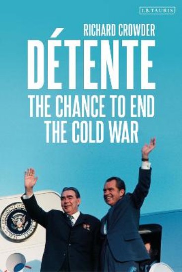 Picture of Detente: The Chance to End the Cold War