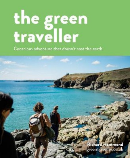 Picture of The Green Traveller: Conscious adventure that doesn't cost the earth