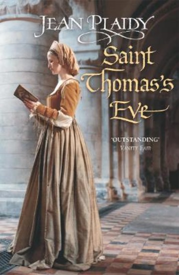 Picture of Saint Thomas's Eve: (The Tudor saga: book 6): a story of ambition, commitment and conviction from the undisputed Queen of British historical fiction