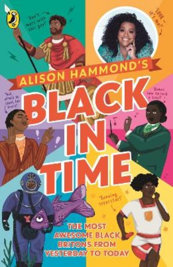 Picture of Black in Time: The Most Awesome Black Britons from Yesterday to Today