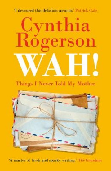 Picture of WAH!: Things I Never Told My Mother