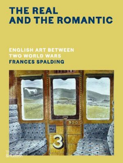 Picture of The Real and the Romantic: English Art Between Two World Wars
