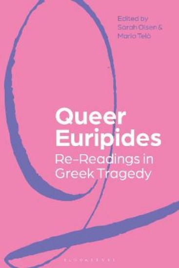 Picture of Queer Euripides: Re-Readings in Greek Tragedy