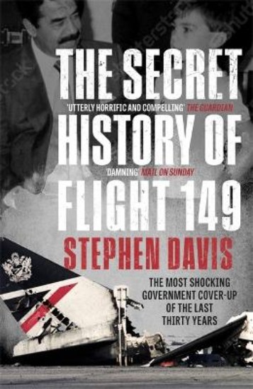 Picture of The Secret History of Flight 149: The true story behind the most shocking government cover-up of the last thirty years