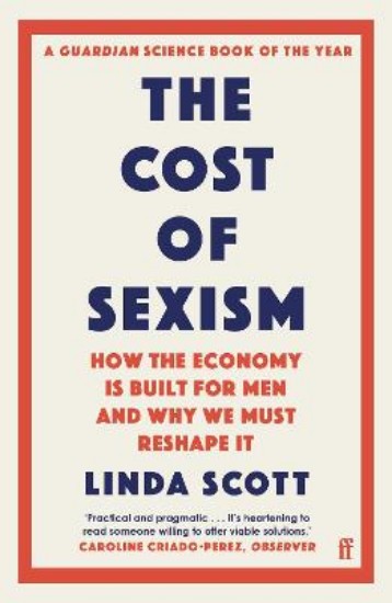 Picture of The Cost of Sexism: How the Economy is Built for Men and Why We Must Reshape It