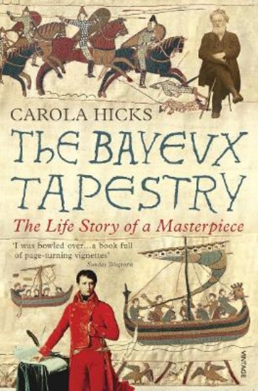 Picture of The Bayeux Tapestry: The Life Story of a Masterpiece
