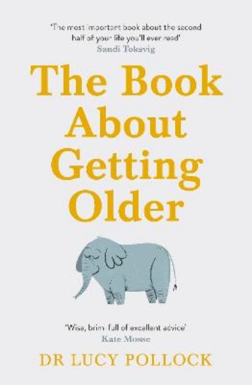 Picture of Book About Getting Older: Dementia, finances, care homes and everything in between