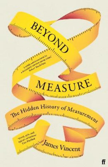 Picture of Beyond Measure: The Hidden History of Measurement