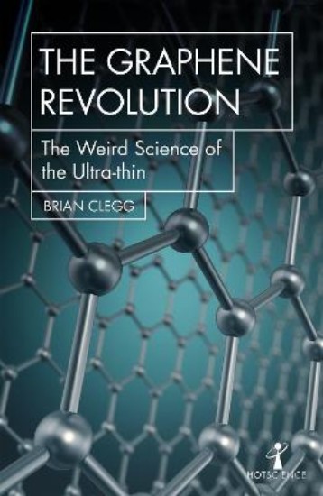 Picture of Graphene Revolution: The weird science of the ultra-thin